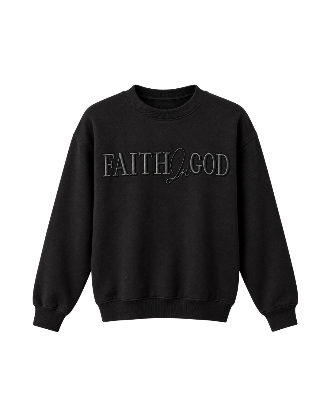 Faith In God Embroidered Unisex Fleece Lined Crewneck Sweatshirt- Black